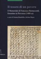 Il tesoro di un povero. Il memoriale di Francesco Bentaccordi, fiorentino in Provenza (1400 ca) edito da Viella