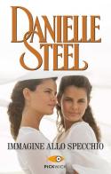 Immagine allo specchio di Danielle Steel edito da Sperling & Kupfer