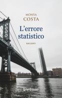 L' errore statistico di Monya Costa edito da LuoghInteriori