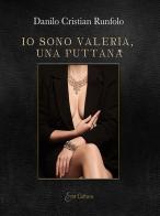 Io sono Valeria, una puttana di Danilo Cristian Runfolo edito da Eroscultura.com
