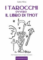 I tarocchi ovvero il libro di Thot di Luciana Raminelli edito da Damanhur