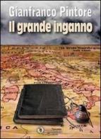 Il grande inganno di Gianfranco Pintore edito da Condaghes