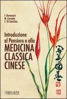 Introduzione al pensiero e alla medicina classica cinese di Fabrizio Bonanomi, Maurizio Corradin, Carlo Di Stanislao edito da Bellavite Editore