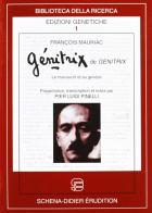 Genitrix de genitrix. Le manuscript et sa genèse di François Mauriac edito da Schena Editore