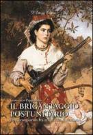 Il brigantaggio postunitario. Il Mezzogiorno fra resistenza e reazione di Francesco Pappalardo edito da D'Ettoris