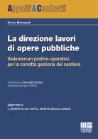 La direzione lavori di opere pubbliche di Enrico Malossetti edito da Maggioli Editore