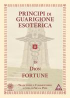 Principi di guarigione esoterica di Dion Fortune edito da Psiche 2