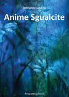 Anime sgualcite di Leonardo Lastilla edito da Prospettiva Editrice