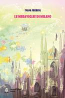 Le meraviglie di Milano di Ivana Ferriol edito da Another Coffee Stories