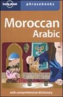Moroccan Arabic di Dan Bacon, Bichr Andjar, Abdennabi Benchehda edito da Lonely Planet
