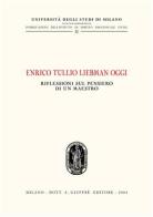 Enrico Tullio Liebman oggi. Riflessioni sul pensiero di un maestro. Atti del Convegno (Milano, 24 ottobre 2003) edito da Giuffrè