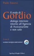 Il nodo di Gordio di Paolo Traversi edito da Sperling & Kupfer