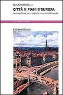 Città e piani d'Europa. La formazione dell'urbanistica contemporanea di Guido Morbelli edito da edizioni Dedalo
