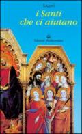 I santi che ci aiutano di Rappel edito da Edizioni Mediterranee