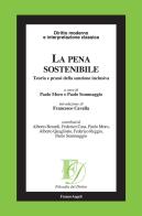 La pena sostenibile. Teoria e prassi della sanzione inclusiva edito da Franco Angeli