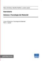 Scienza e tecnologia nei materiali. Eserciziario di Marco Ormellese, Maria Pia Pedeferri, Luciano Azzari edito da Maggioli Editore