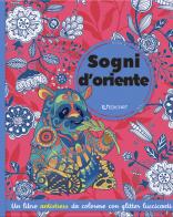 Sogni d'Oriente. Mandala & glitter. Ediz. illustrata edito da Edicart