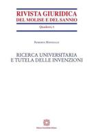 Ricerca universitaria e tutela delle invenzioni di Roberta Mongillo edito da Edizioni Scientifiche Italiane