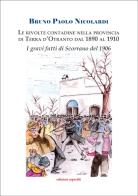 Le rivolte contadine nella Provincia di Terra d'Otranto dal 1890 al 1910. I gravi fatti di Scorrano di Bruno Paolo Nicolardi edito da Esperidi