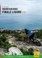 Mountain bike. Finale Ligure. 50 itinerari ad anello. Ediz. inglese di Nicola Pisani edito da Versante Sud