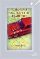 Il manuale del perfetto traditore di Gianni Puca edito da Perrone