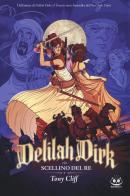 Delilah Dirk e lo scellino del re. Delilah Dirk di Tony Cliff edito da Renoir Comics