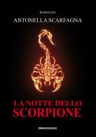 La notte delle scorpione di Antonella Scarfagna edito da David and Matthaus