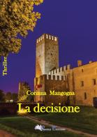 La decisione di Corinna Mangogna edito da Pegasus Edition