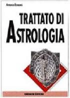 Trattato di astrologia. Guida pratica alla stesura e interpretazione del tema natale di Antonia Bonomi edito da Gremese Editore