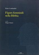 Le figure femminili nella Bibbia di Pietro Lombardini edito da San Lorenzo