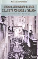 Viaggio attraverso la fede e la pietà popolare a Taranto di Antonio Fornaro edito da Scorpione