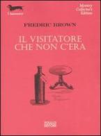 Il visitatore che non c'era di Fredric Brown edito da Polillo