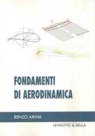 Fondamenti di aerodinamica di Renzo Arina edito da Levrotto & Bella
