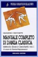 Manuale completo di danza classica vol.1 di Grazioso Cecchetti edito da Gremese Editore