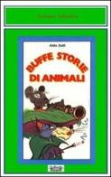 Buffe storie di animali di Aldo Zelli edito da La Bancarella (Piombino)