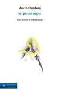 Sei per un sogno di Davide Bordoni edito da Santelli