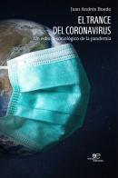 El trance del Coronavirus. Un esbozo sociológico de la pandemia di Juan Andrés Buedo edito da Europa Edizioni