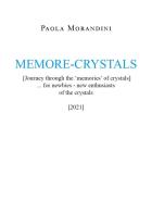 Memore-crystals. (Journey through the «memories» of crystals) di Paola Morandini edito da Youcanprint