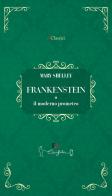 Frankenstein di Mary Shelley edito da Casa Editrice il Filo di Arianna