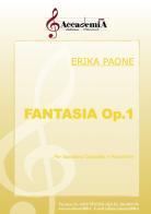 Fantasia op.1. Per saxofono contralto e pianoforte. Ediz. a spirale di Erika Paone edito da Accademia2008