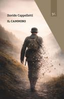 Il cammino di Davide Cappelletti edito da Edizioni Clandestine