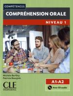 Compétences.Compréhension orale. Niveau 1 (A1/A2). Con CD-Audio edito da CLE International