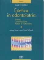 Estetica in odontoiatria - Principi - Comunicazione - Metodi di trattamento di Goldstein, Toffenetti edito da Utet Div. Scienze Mediche
