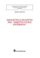 Soggetto e oggetto nel «diritto civile antimafia» di Alberto Marchese edito da Giuffrè