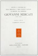 Studi e ricerche nella Biblioteca e negli Archivi Vaticani in memoria del card. G. Mercati (1866-1957) edito da Olschki