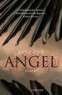 Angel di Anne Rice edito da Longanesi