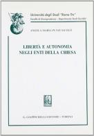 Libertà e autonomia negli enti della Chiesa di Angela M. Punzi Nicolò edito da Giappichelli