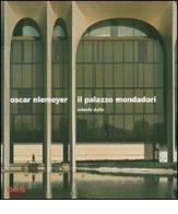 Oscar Niemeyer. Il palazzo Mondadori di Roberto Dulio edito da Mondadori Electa