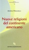 Nuove religioni del continente americano di Andrea Porcarelli edito da Queriniana