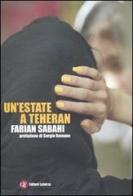 Un' estate a Teheran di S. Farian Sabahi edito da Laterza